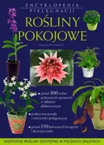 Rośliny pokojowe. Encyklopedia pielęgnacji - Outlet - Małgorzata Augustyn