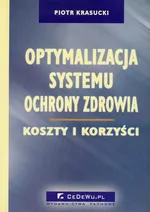 Optymalizacja systemu ochrony zdrowia - Outlet - Piotr Krasucki
