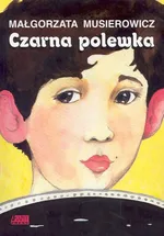Czarna polewka - Outlet - Małgorzata Musierowicz