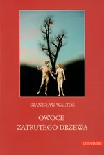 Owoce zatrutego drzewa - Stanisław Waltoś