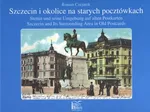 Szczecin i okolice na starych pocztówkach - Roman Czejarek