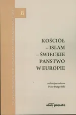 Kościół Islam świeckie państwo - Piotr Burgoński