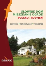 Polsko-rosyjski słownik dom mieszkanie ogród. Budujesz remontujesz urzadzasz - Piotr Kapusta