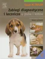 Zabiegi diagnostyczne i leczenicze u psów i kotów z płytą DVD - Taylor Susan M.