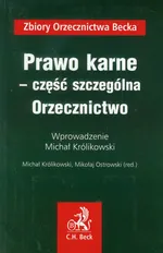 Prawo karne część szczególna Orzecznictwo - Outlet - Michał Królikowski