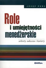Role i umiejętności menedżerskie - Outlet - Józef Penc