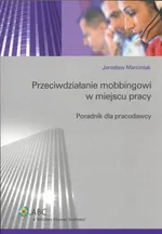 Przeciwdziałanie mobbingowi w miejscu pracy - Outlet - Jarosław Marciniak