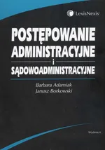 Postępowanie administracyjne i sądowoadministracyjne - Outlet - Barbara Adamiak