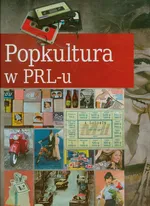 Popkultura w PRL-u - Outlet - Janusz Jabłoński