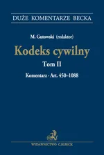 Kodeks cywilny Tom II Komentarz do art. 450-1088 Kodeks cywilny. Tom II. Komentarz do art. 450-108