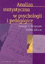 Analiza statystyczna w psychologii i pedagogice - Outlet - Ferguson George A.