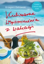 Kulinarne wspomnienia z wakacji - Outlet - Grzegorz Ostrowski