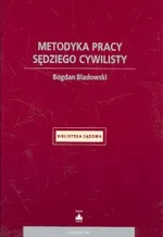 Metodyka pracy sędziego cywilisty - Outlet - Bogdan Bladowski