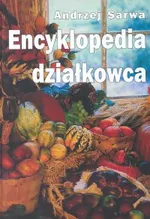 Encyklopedia działkowca - Outlet - Andrzej Sarwa