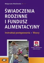 Świadczenia rodzinne i fundusz alimentacyjny - Outlet - Małgorzata Wasilewska