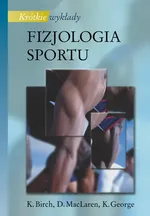 Krótkie wykłady Fizjologia sportu - Outlet - K. Birch
