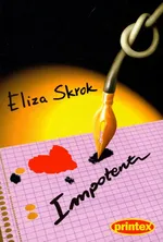 Impotent - Outlet - Eliza Skrok