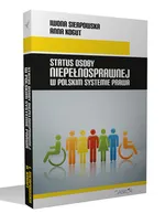 Status osoby niepełnosprawnej w polskim systemie prawa - Outlet - Anna Kogut