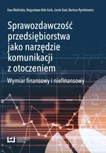 Sprawozdawczość przedsiębiorstwa jako narzędzie komunikacji z otoczeniem - Bogusława Bek-Gaik