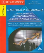 Manipulacja informacją Public relations w organizacjach szczególnego ryzyka - Outlet - Weronika Madryas-Kowalska