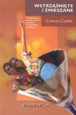 Wstrząśnięte i zmieszane - Outlet - Colette Caddle
