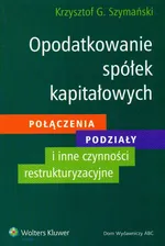 Opodatkowanie spółek kapitałowych - Outlet - Krzysztof Szymański
