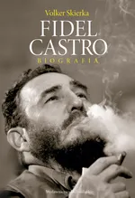 Fidel Castro. Biografia - Outlet - Skierka Volker