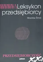 Leksykon przedsiębiorcy Przedsiębiorczość - Outlet - Wacław Smid