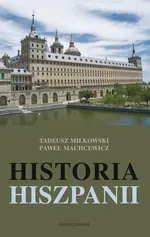 Historia Hiszpanii - Outlet - Paweł Machcewicz