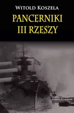 Pancerniki III Rzeszy - Witold Koszela