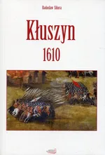Kłuszyn 1610 - Radosław Sikora