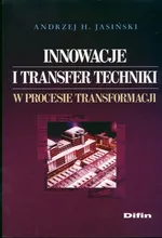Innowacje i transfer techniki w procesie transformacji - Outlet - Jasiński Andrzej H.