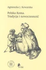 Polska Roma Tradycja i nowoczesność - Outlet - Agnieszka Kowarska
