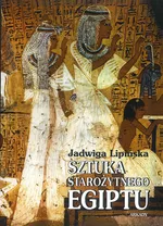 Sztuka starożytnego Egiptu - Outlet - Jadwiga Lipińska