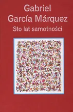 Sto lat samotności - Outlet - Marquez Gabriel Garcia