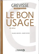 Bon Usage 16e edition - Andre Goosse