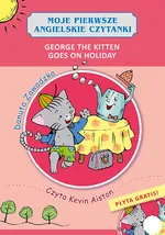 George the Kitten Goes on Holiday - Danuta Zawadzka