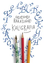 Kaligrafia - Grzegorz Barasiński