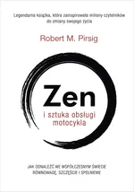 Zen i sztuka obsługi motocykla - Pirsig Robert M.