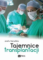 Tajemnice transplantacji - Outlet - Aneta Sieradzka