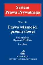 Prawo własności przemysłowej System Prawa Prywatnego Tom 14 B