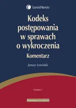 Kodeks postępowania w sprawach o wykroczenia Komentarz - Janusz Lewiński