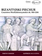Bizantyjski piechur Cesarstwo Wschodniorzymskie ok. 900-1204 - Timothy Dawson