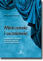 Mistrzowie i uczniowie - Małgorzata Pietrzak