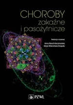 Choroby zakaźne i pasożytnicze - Anna Boroń-Kaczmarska