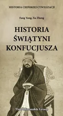 Historia chińskiej cywilizacji Historia świątyni Konfucjusza - Fang Yong