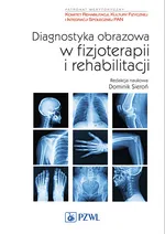 Diagnostyka obrazowa w fizjoterapii i rehabilitacji - Dominik Sieroń