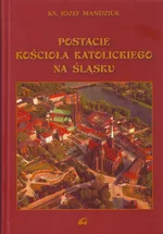 Postacie kościoła katolickiego na Śląsku - Józef Mandziuk