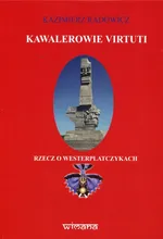 Kawalerowie Virtuti - Kazimierz Radowicz
