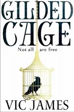 Gilded Cage - James Vic